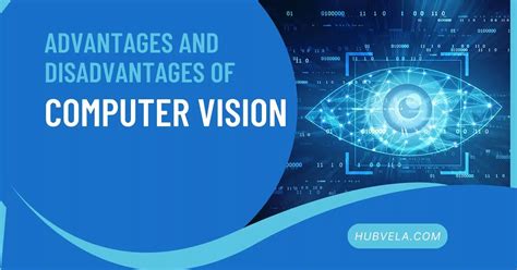 Advantages And Disadvantages Of Computer Vision Hubvela