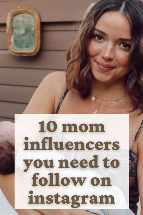 10 Mom Influencers I Follow For Inspiration Leaf And Steel