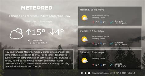 El Tiempo En Francisco Madero Argentina Predicción A 14 Días Meteored