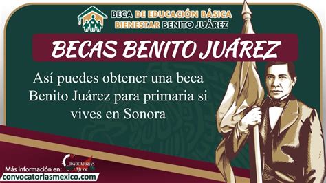 Así puedes obtener una beca Benito Juárez para primaria si vives en Sonora