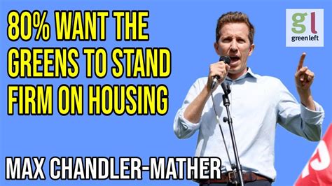 Max Chandler Mather 80 Want Us To Stand Firm On Housing YouTube