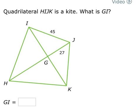 Solved Quadrilateral Hijk Is A Kite What Is Gi Chegg