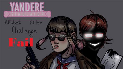 Челленж провален Устранение по Алфавиту в Яндере симулятор Yandere Simulator Старое видео