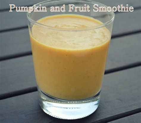 Pumpkin and Fruit Smoothie (she: Angela) - Or so she says...