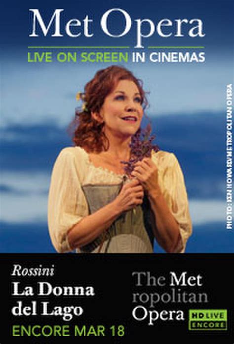 The Metropolitan Opera La Donna Del Lago Encore Showtimes Fandango