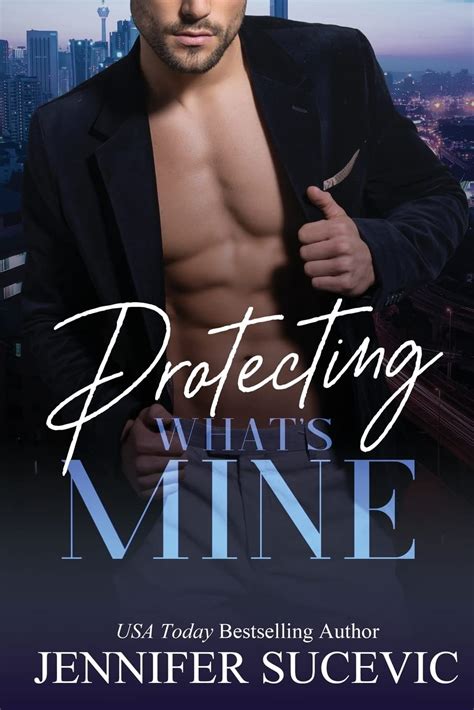 Protecting What S Mine An Opposites Attract New Adult Romantic