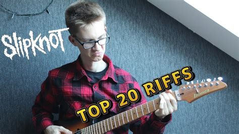 Top 20 Slipknot Riffs Youtube