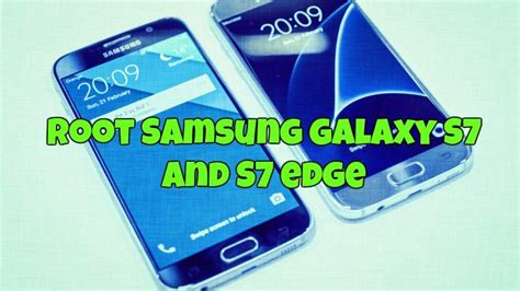 Steps To Root Samsung Galaxy S7 And S7 Edge Technobuzz How To