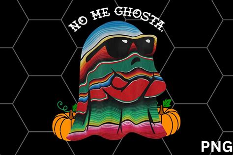 No Me Ghosta Funny Mexican Halloween Ghost Png Etsy