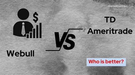 Comparison Td Ameritrade Vs Webull Which One Is Good For You In