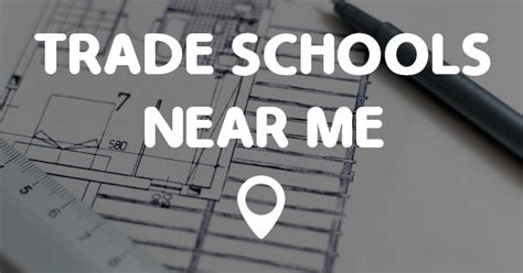 TRADE SCHOOLS NEAR ME MAP - Points Near Me