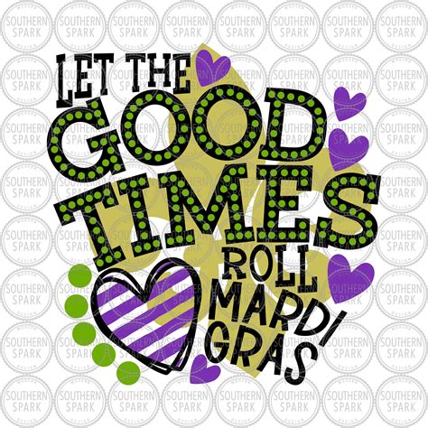 Mardi Gras Svg Let The Good Times Roll Svg Marquee Etsy Mardi