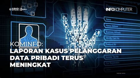 Kominfo Laporan Kasus Pelanggaran Data Pribadi Terus Alami