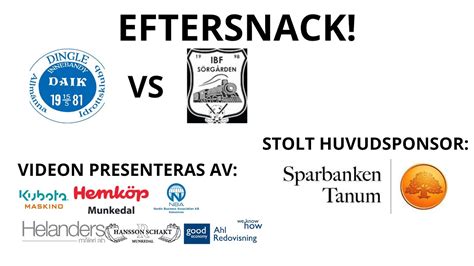 EFTERSNACK DINGLE AIK IBF SÖRGÅRDEN YouTube