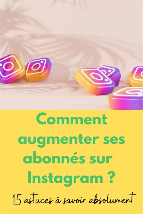 Comment Augmenter Ton Nombre D Abonn S Sur Instagram Instagram