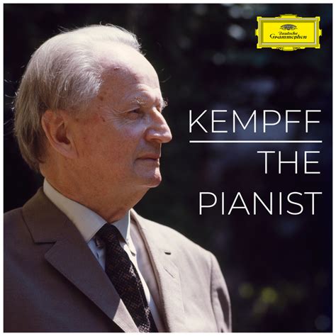 Kempff The Pianist Compilation By Wilhelm Kempff Spotify