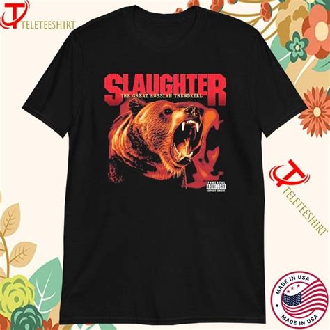 Slaughter To Prevail The Great Russian Trendkill Bear Tour T Shirts