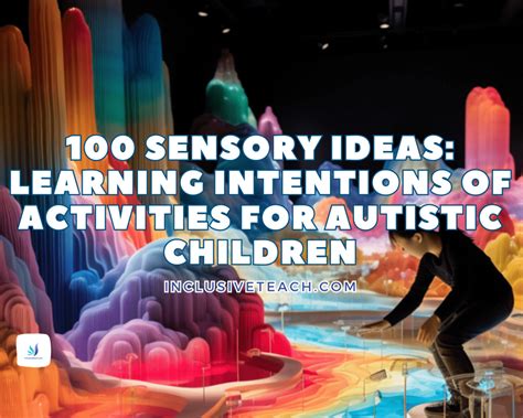 100 Sensory Ideas Activities For Autistic Children Learning Outcomes