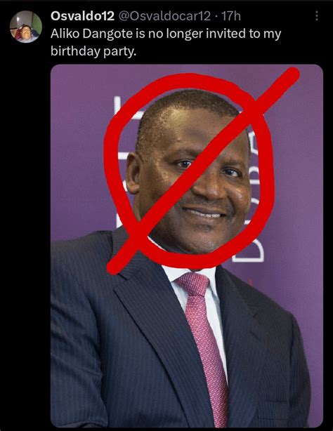 I Have Invited Aliko Dangote To My Birthday Party Solely So I Can