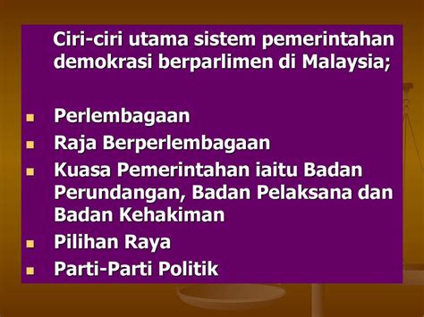 Ciri Ciri Utama Sistem Pemerintahan Demokrasi Berparlimen Di Malaysia Ppt Download