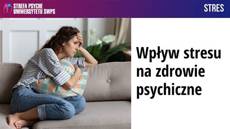 Wpływ stresu na zdrowie psychiczne dr Zuzanna Kwissa Gajewska Zofia