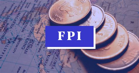 foreign portfolio investment fpi definition types  benefits