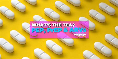 What's the tea? PEP, PrEP and ARVs - Engage Men's Health