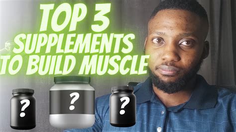 Maximize Your Gains The Ultimate Muscle Building Supplements Youtube