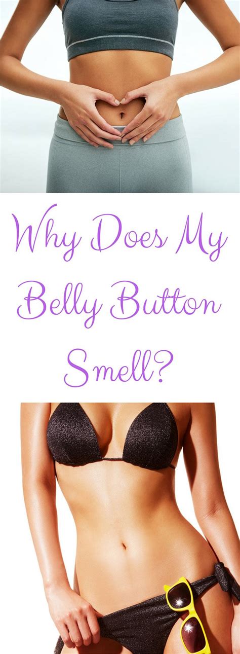 Wondering Why Your Belly Button Smells Possible Reasons Parade Hot