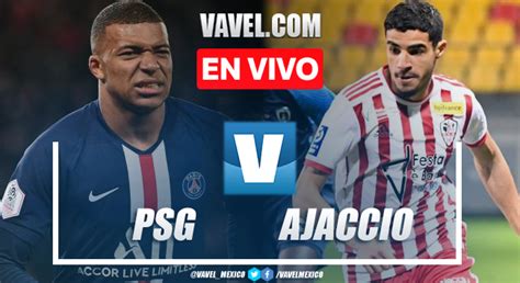 Goles Y Resumen Psg Ajaccio En Ligue Mayo Vavel M Xico