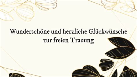 Wunderschöne und herzliche Glückwünsche zur freien Trauung