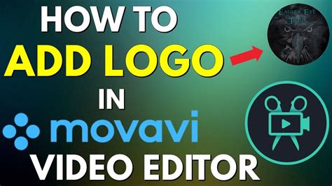 How To Add Logo In Movavi Video Editor 2020 Add Your Own Logo To Your