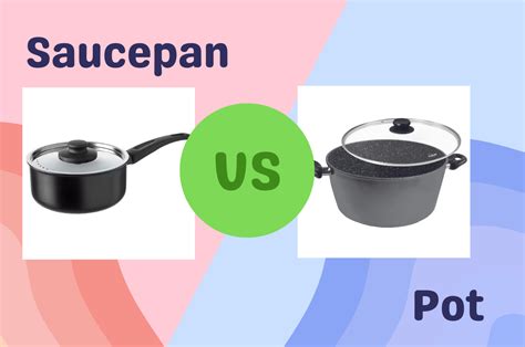 Saucepan Vs Pot