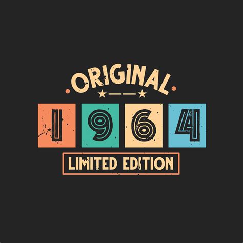 Original 1964 Limited Edition. 1964 Vintage Retro Birthday 9648913 ...