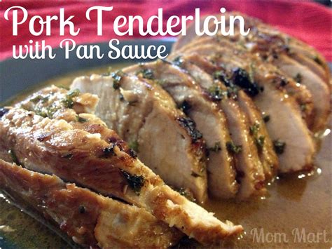 Mom Mart Pork Tenderloin With Pan Sauce Recipe