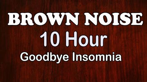 Goodbye Insomnia With Brown Noise Brown Noise For Sleep Studying