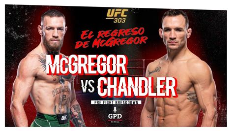 McGregor Va A Perder Por KO McGregor Vs Chandler UFC 303 Previa