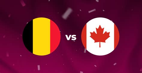 Belgium Vs Canada Preview World Cup