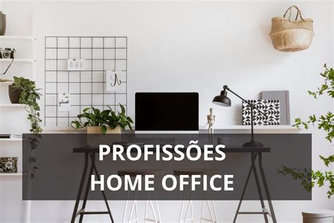 HOME OFFICE 05 Profissões Para Você Trabalhar de Casa MEU EMPREGO NOVO