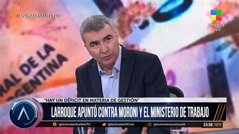 Andr S Larroque Apunt Contra Moroni Y El Min De Trabajo Hay Un