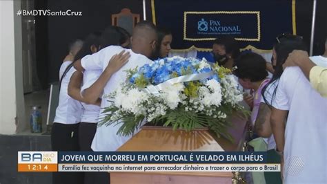 Baiano Que Morreu Em Portugal Enterrado Em Llh Us No Sul Da Ba