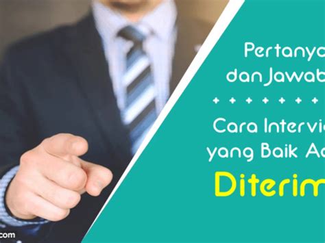 Cara Interview Yang Baik Agar Diterima Panduan Lengkap Fx Article