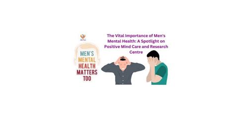 The Vital Importance Of Men S Mental Health A Spotlight On Positive