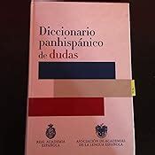 Diccionario Panhisp Nico De Dudas Diccionarios Rae Real Academia