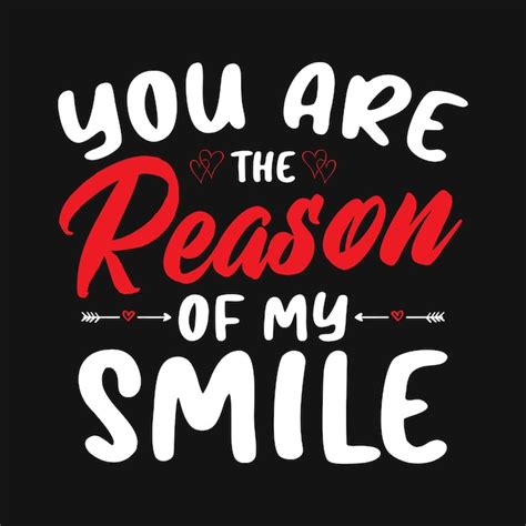 Premium Vector You Are The Reason Of My Smile Valentines Day