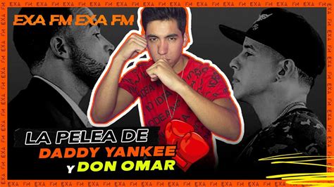 La Pelea De Daddy Yankee Y Don Omar GORKA YouTube