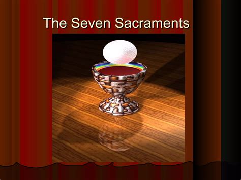 The 7 Sacraments Introduction Ppt