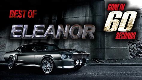 Best Of Eleanor Gone In 60 Seconds 2000 Youtube