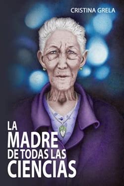 La Madre De Todas Las Ciencias Cristina Grela Amazon Rese As De