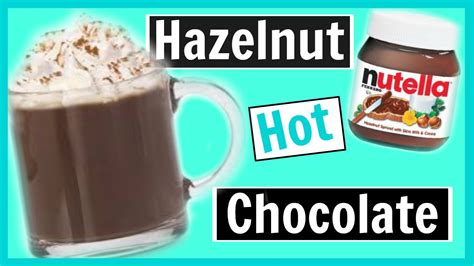 How To Make Nutella Hot Chocolate At Home │ Diy Hazelnut Hot Chocolate